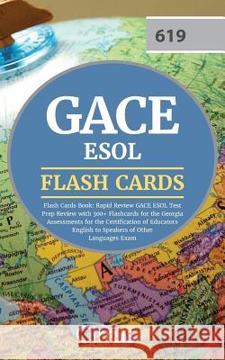 GACE ESOL Flash Cards Book 2019-2020: Rapid Review GACE ESOL Test Prep Review with 300] Flashcards for the Georgia Assessments for the Certification of Educators English to Speakers of Other Languages Cirrus Teacher Certification Exam Team 9781635304008 Cirrus Test Prep
