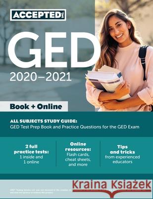 GED Study Guide 2020-2021 All Subjects: GED Test Prep and Practice Test Questions Book Inc Ged Exam Prep Team Accepted 9781635306927 Accepted, Inc.