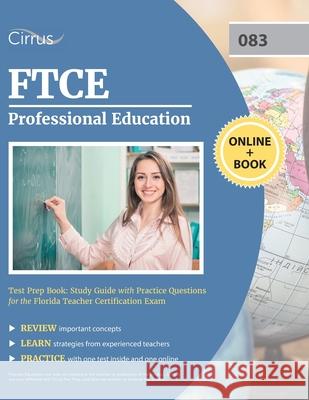 FTCE Professional Education Test Prep Book: Study Guide with Practice Questions for the Florida Teacher Certification Exam Cirrus 9781635308334 Cirrus Test Prep