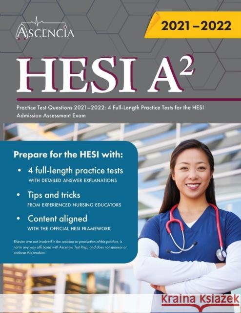 HESI A2 Practice Test Questions 2021-2022: 4 Full-Length Practice Tests for the HESI Admission Assessment Exam Falgout 9781635308914 