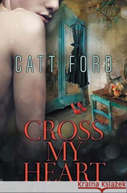 Cross My Heart Catt Ford 9781635331011