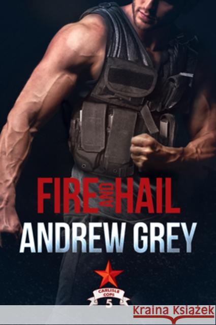 Fire and Hail Andrew Grey 9781635333176