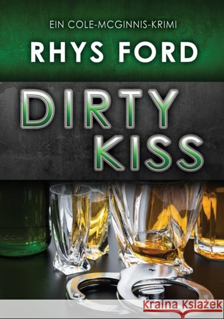 Dirty Kiss (Deutsch) (Translation) Ford, Rhys 9781635333817 Dreamspinner Press