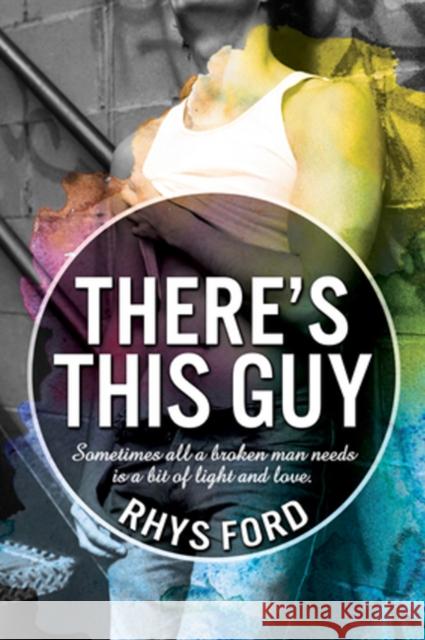 There's This Guy Rhys Ford 9781635334982 Dreamspinner Press