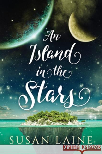 An Island in the Stars Susan Laine 9781635336320 Dreamspinner Press