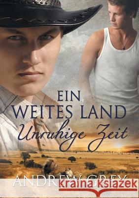 Weites Land - Unruhige Zeit (Translation) Grey, Andrew 9781635337396 Dreamspinner Press