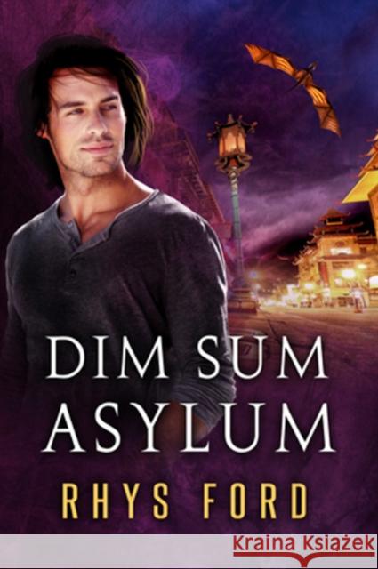 Dim Sum Asylum Rhys Ford 9781635338058 Dreamspinner Press