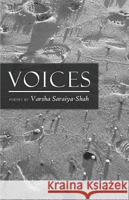 Voices Varsha Saraiya-Shah 9781635340235 Finishing Line Press
