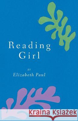 Reading Girl Elizabeth Paul 9781635340594