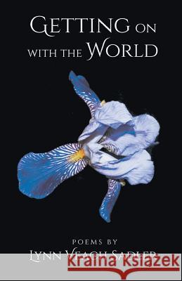 Getting on with the World Lynn Veach Sadler 9781635341270