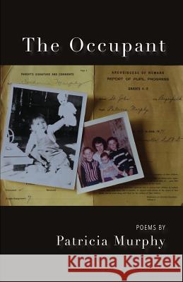 The Occupant Patricia Murphy 9781635341478 Finishing Line Press