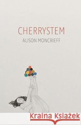 Cherrystem Alison Moncrieff 9781635341690