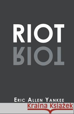 Riot Eric Allen Yankee 9781635342864