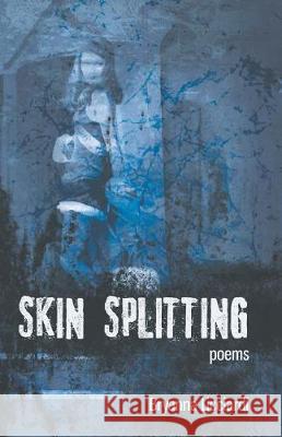 Skin Splitting Bryanna Licciardi 9781635342963