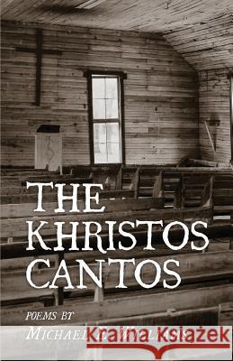 The Khristos Cantos Michael E. Williams 9781635343731 Finishing Line Press