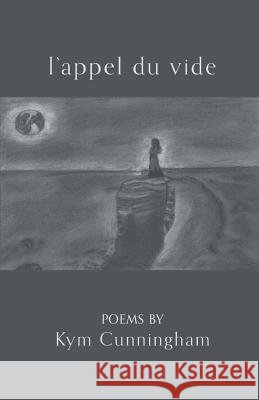 L'Appel Du Vide Kym Cunningham 9781635344196