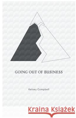 Going Out of Business Kelsey Campbell 9781635344530