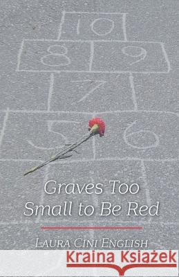 Graves Too Small to Be Red Laura Cini English 9781635344608
