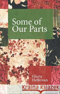 Some of Our Parts Gloria Heffernan 9781635344653