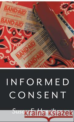 Informed Consent Susan Hamilton 9781635345285