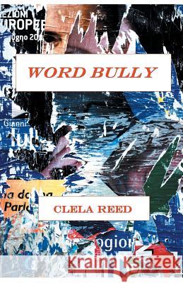 Word Bully Clela Reed 9781635345797 Finishing Line Press