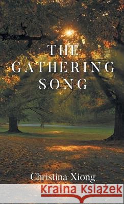 The Gathering Song Christina Xiong 9781635345964
