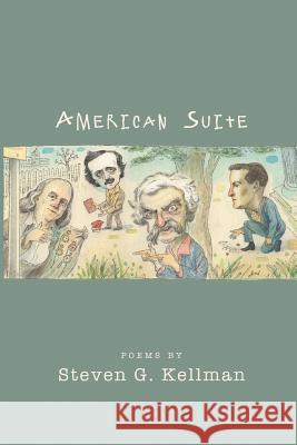 American Suite Steven G. Kellman 9781635346572 Finishing Line Press