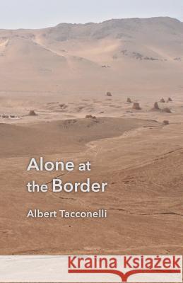 Alone at the Border Albert Tacconelli 9781635346626 Finishing Line Press