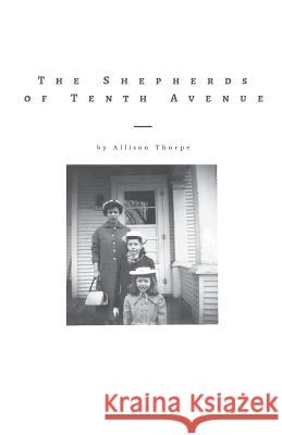 The Shepherds of Tenth Avenue Allison Thorpe 9781635347845 Finishing Line Press