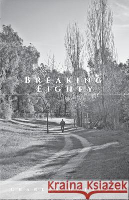 Breaking Eighty Charles Halsted 9781635347883