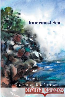 Innermost Sea Nancy Dafoe 9781635347999