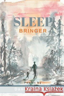 Sleep Bringer Daniel Ruefman 9781635348279 Finishing Line Press