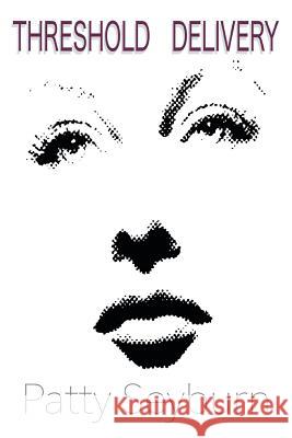 Threshold Delivery Patty Seyburn 9781635349290 Finishing Line Press