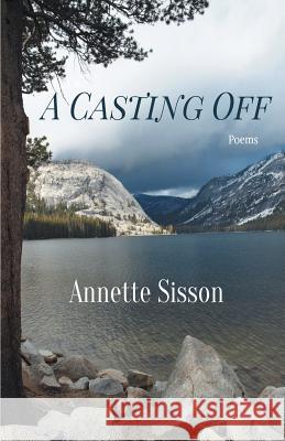 A Casting Off Annette Sisson 9781635349368 Finishing Line Press