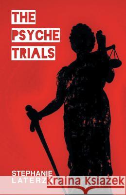 The Psyche Trials Stephanie Laterza 9781635349542 Finishing Line Press