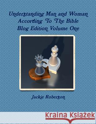 Understanding Man and Woman According To The Bible Roberson, Jackie 9781635350449