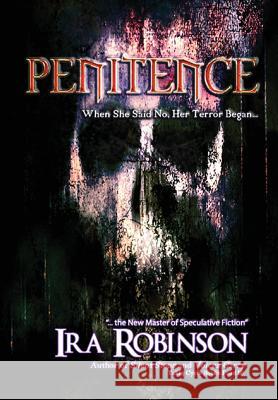 Penitence Ira Robinson 9781635355222 Neely Worldwide Publishing