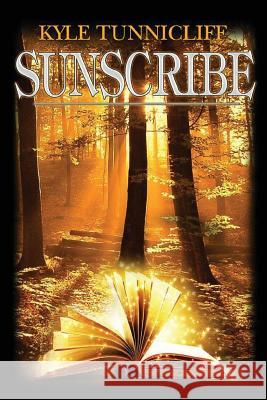 Sunscribe Kyle Tunnicliff 9781635356021 Neely Worldwide Publishing