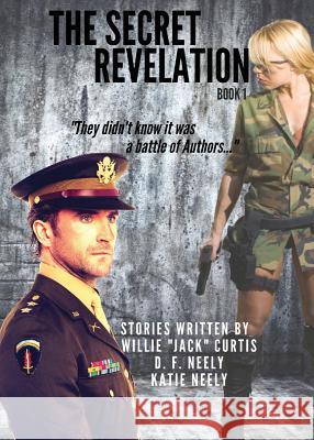 The Secret Revelation Willie J Curtis Katie Neely D F Neely 9781635358797 Neely Worldwide Publishing