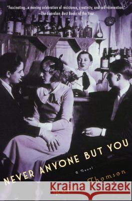 Never Anyone But You Rupert Thomson 9781635420012
