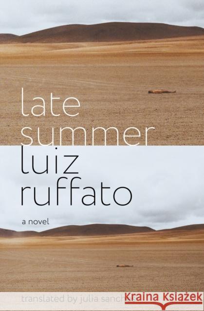 Late Summer: A Novel Julia Sanches 9781635420203