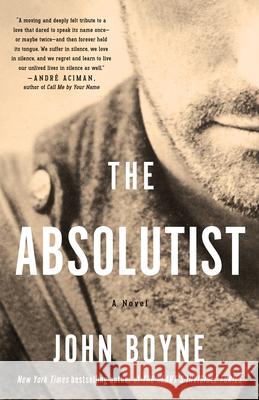 The Absolutist: A Novel by the Author of the Heart's Invisible Furies Boyne, John 9781635421668 Other Press (NY)