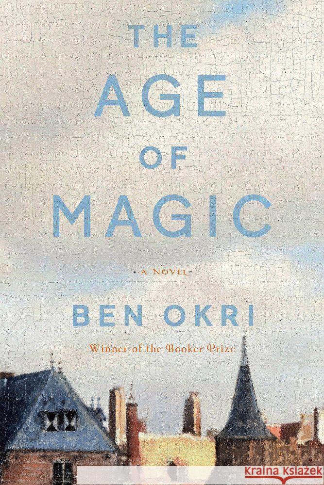 The Age of Magic Ben Okri 9781635422689 Other Press (NY)