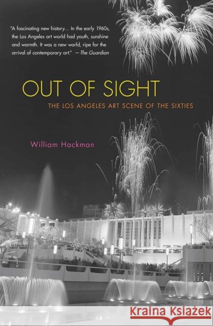 Out Of Sight: The Los Angeles Art Scene of the Sixties William Hackman 9781635423167