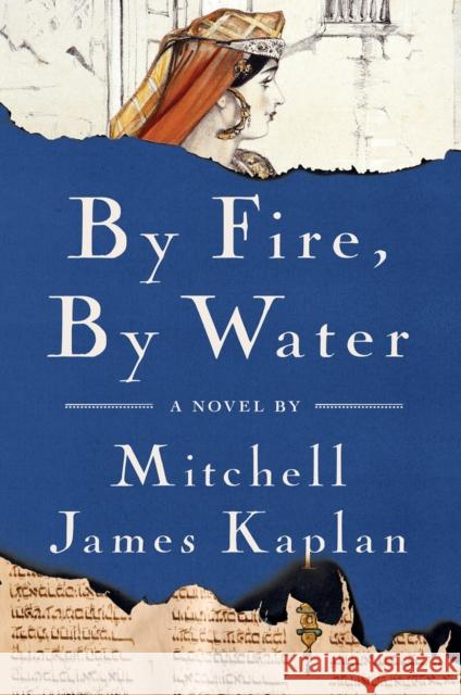 By Fire, By Water: A Novel Mitchell James Kaplan 9781635424003 Other Press LLC