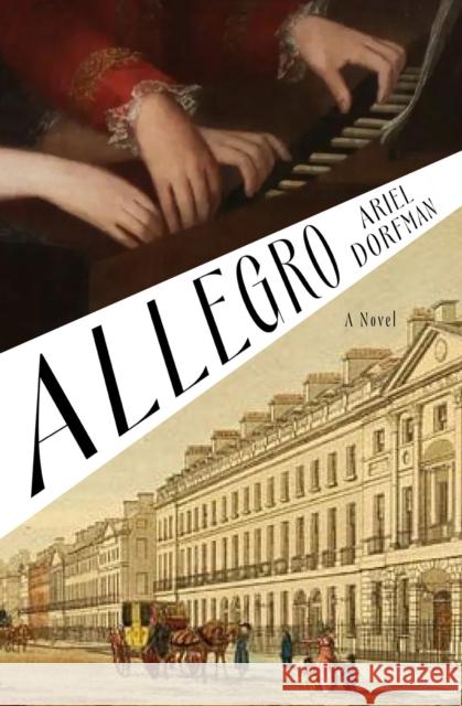 Allegro: A Novel Ariel Dorfman 9781635424485