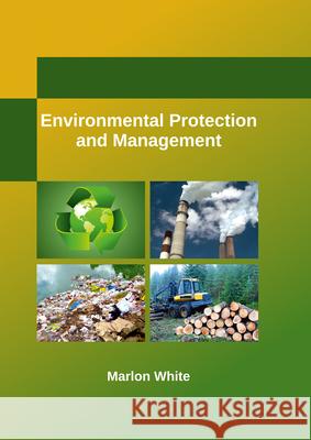 Environmental Protection and Management Marlon White 9781635490084