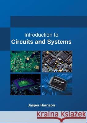 Introduction to Circuits and Systems Jasper Harrison 9781635490671 Larsen and Keller Education