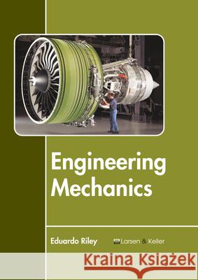 Engineering Mechanics Eduardo Riley 9781635490756