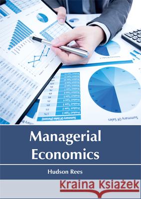 Managerial Economics Hudson Rees 9781635490923 Larsen and Keller Education